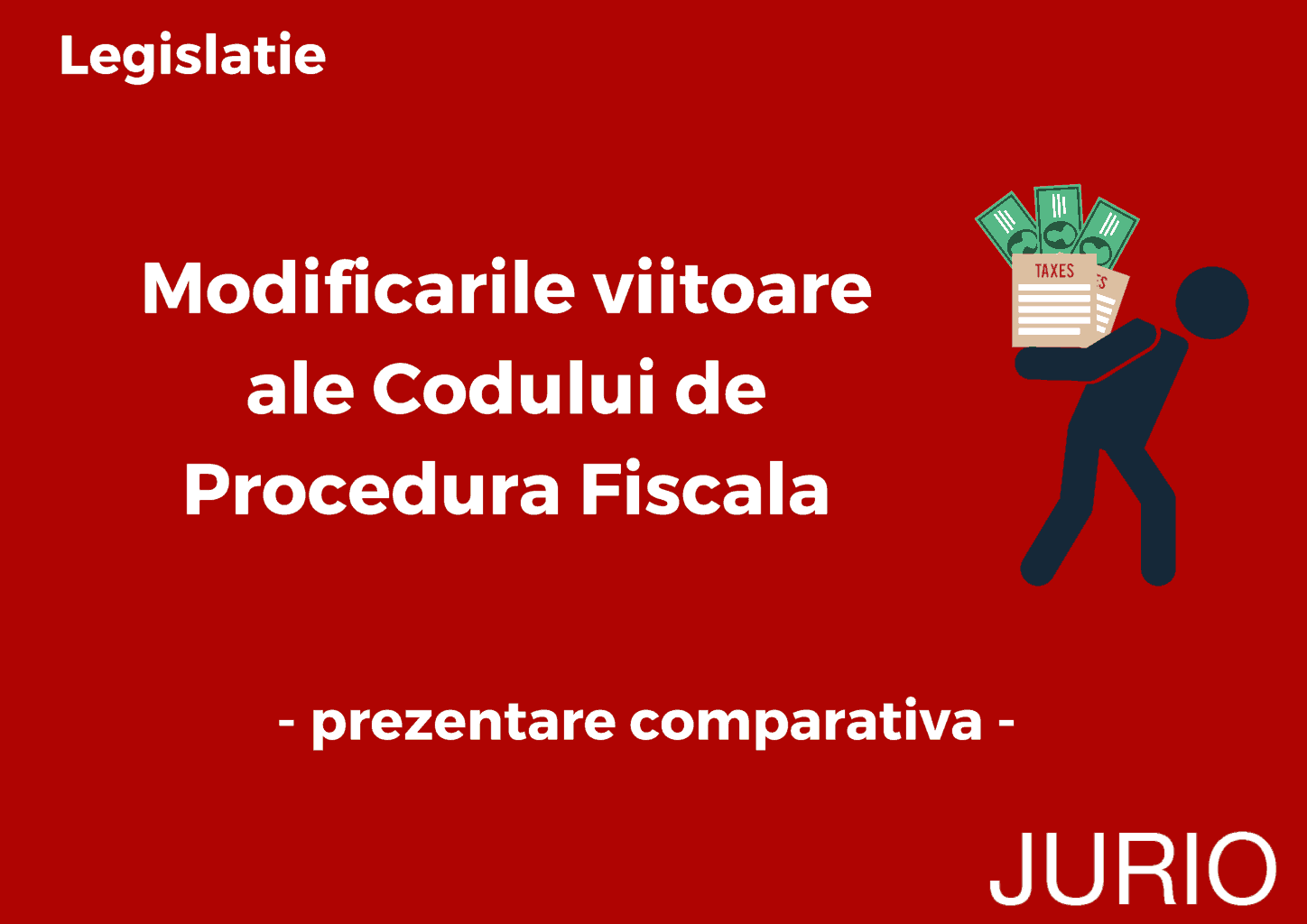 Modificarile viitoare ale Codului de Procedura Fiscala